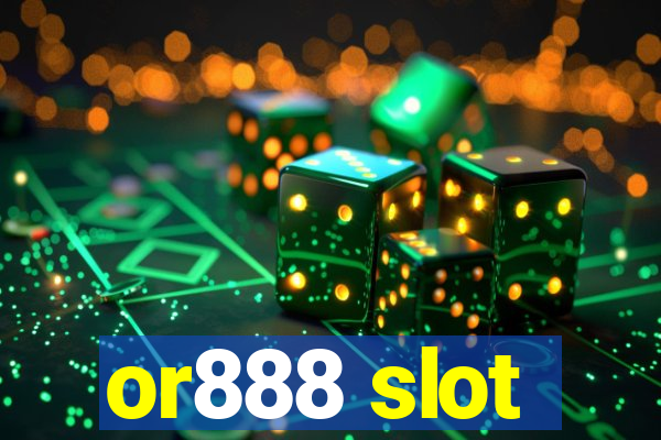 or888 slot