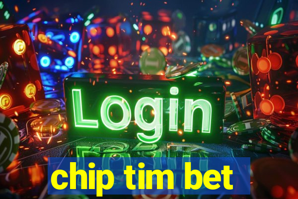 chip tim bet