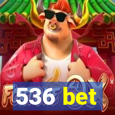 536 bet