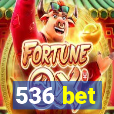 536 bet