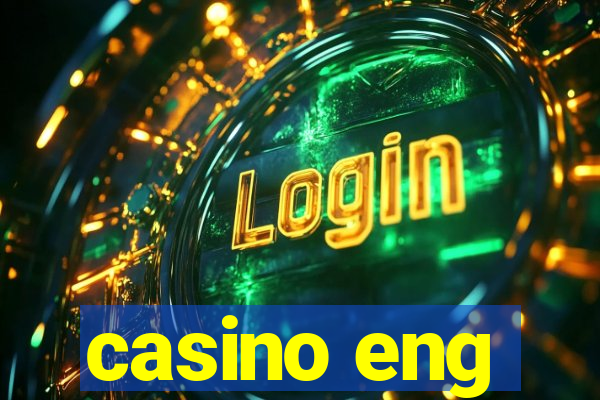 casino eng