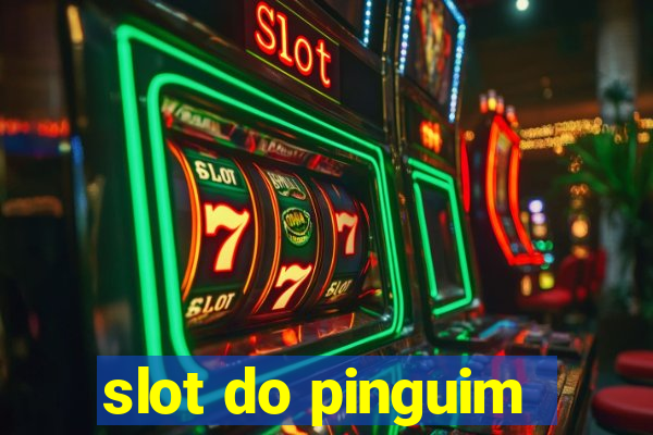 slot do pinguim