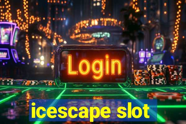 icescape slot