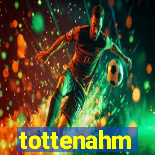 tottenahm