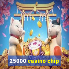 25000 casino chip