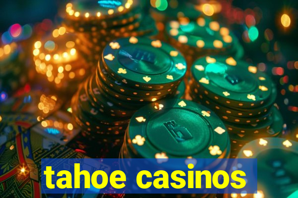 tahoe casinos