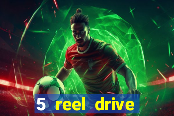 5 reel drive casino slot