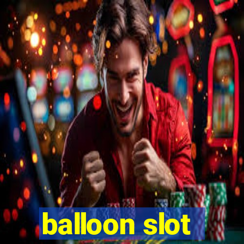 balloon slot