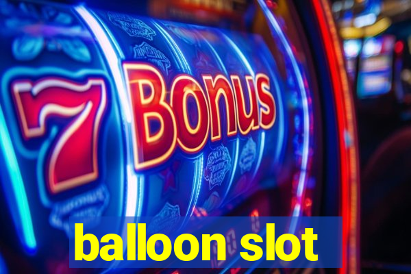 balloon slot