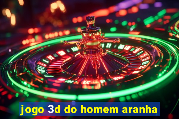 jogo 3d do homem aranha