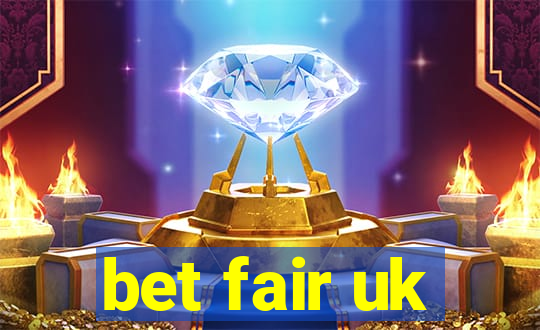 bet fair uk