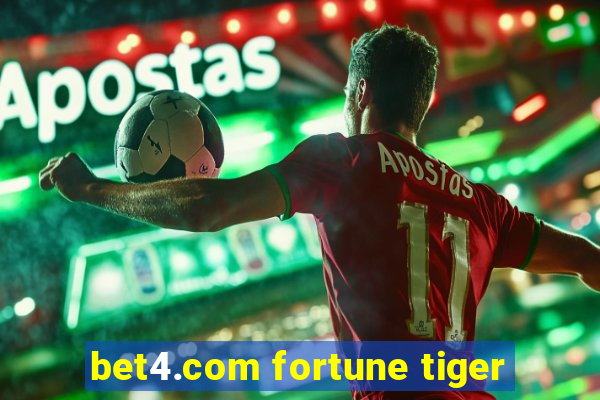 bet4.com fortune tiger