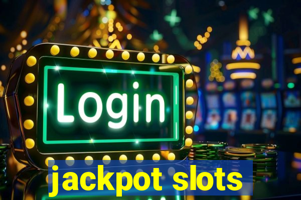 jackpot slots