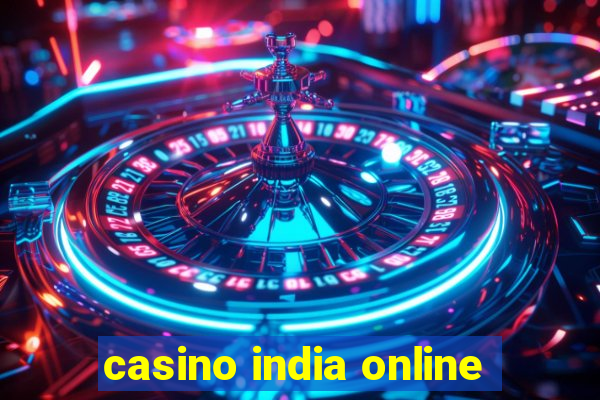 casino india online