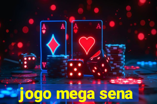 jogo mega sena