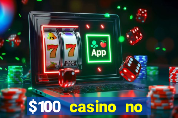 $100 casino no deposit bonus codes