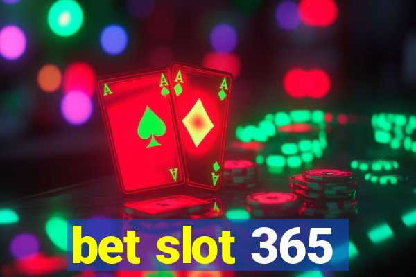 bet slot 365