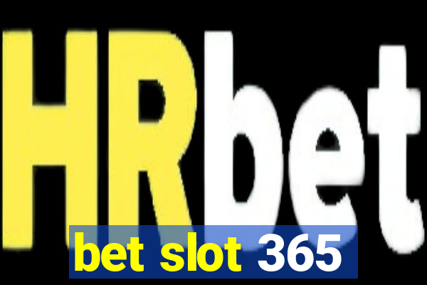 bet slot 365