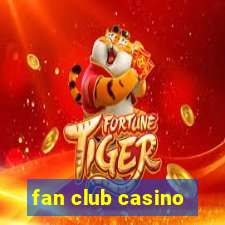 fan club casino