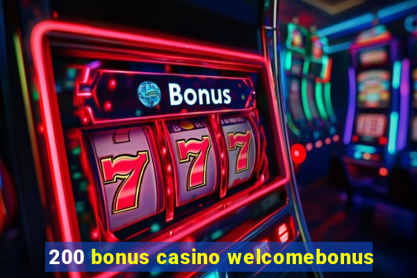 200 bonus casino welcomebonus