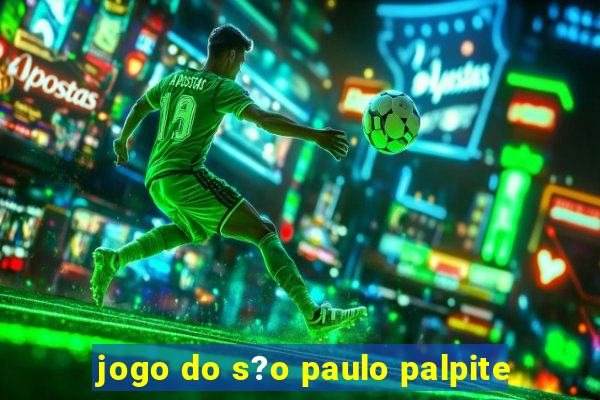 jogo do s?o paulo palpite