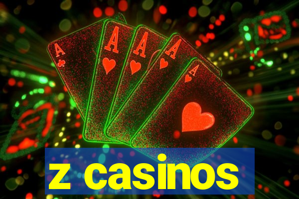 z casinos