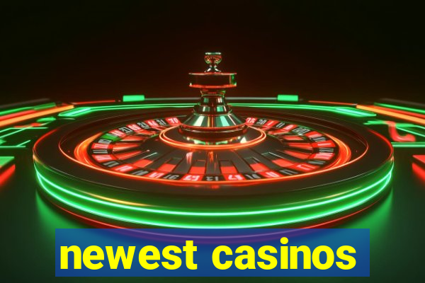 newest casinos