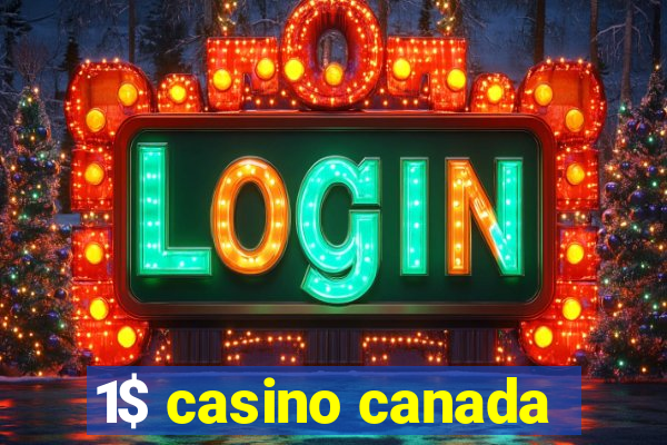 1$ casino canada