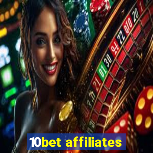 10bet affiliates