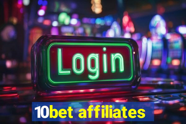 10bet affiliates