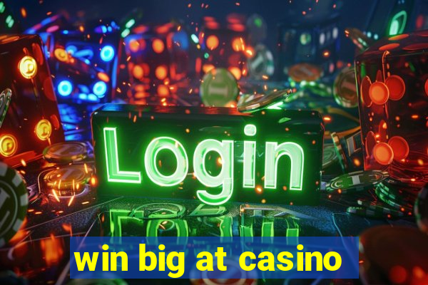 win big at casino