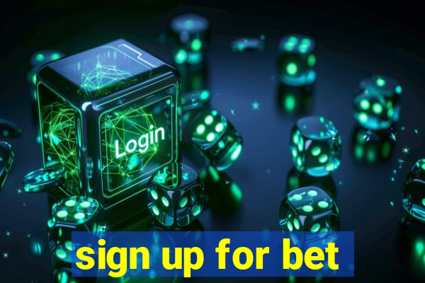 sign up for bet