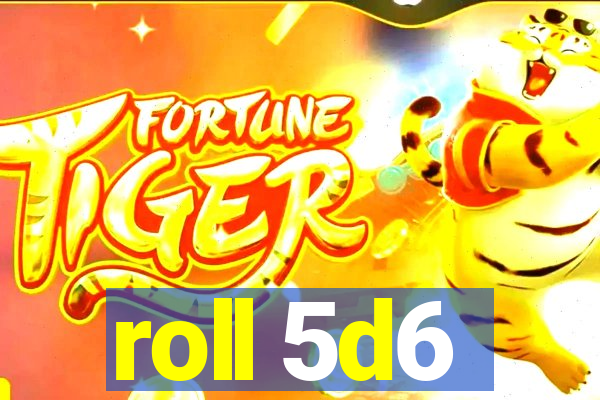 roll 5d6