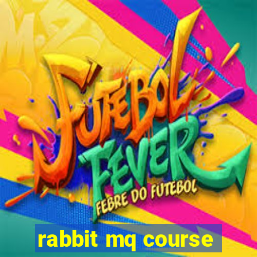 rabbit mq course