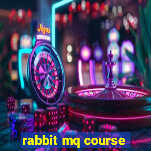 rabbit mq course