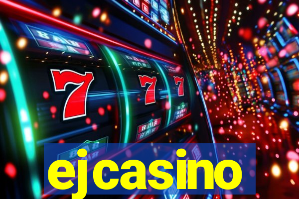 ejcasino