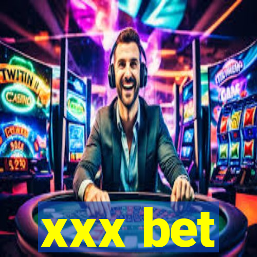 xxx bet