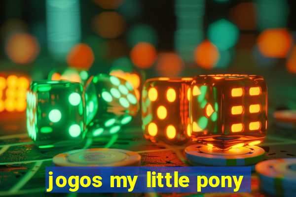 jogos my little pony