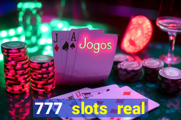 777 slots real money apk