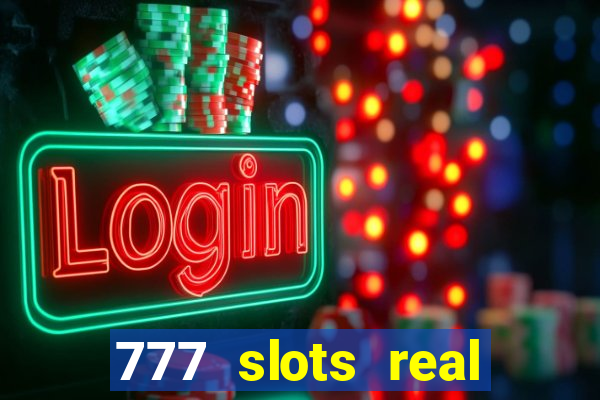 777 slots real money apk