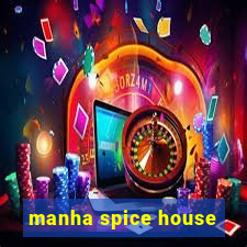 manha spice house