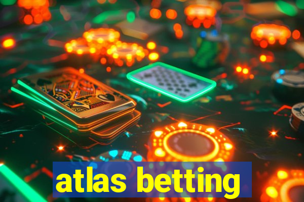 atlas betting