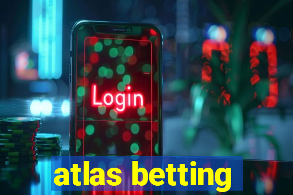 atlas betting