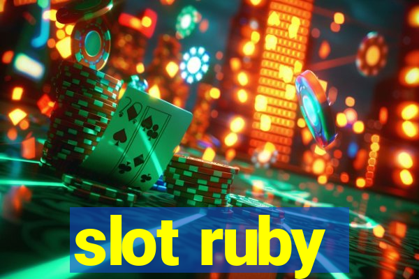 slot ruby