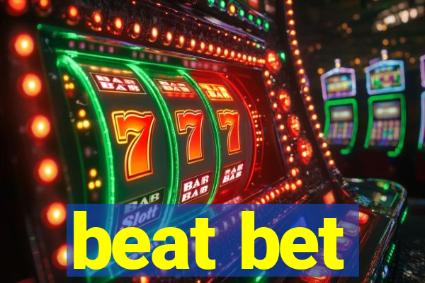 beat bet