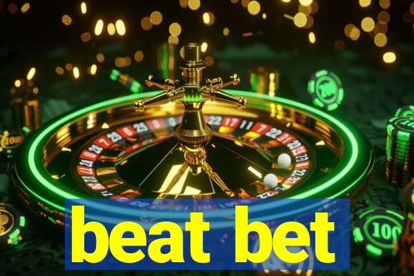 beat bet