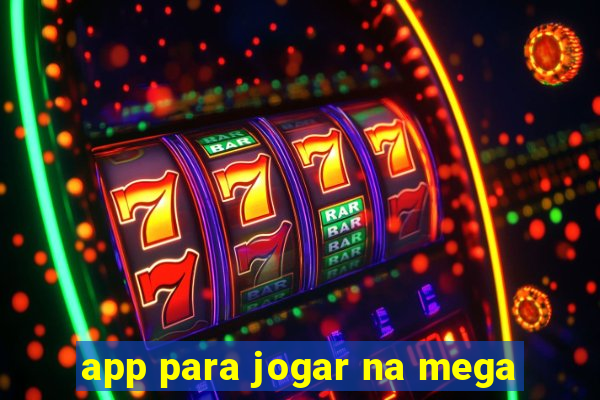 app para jogar na mega