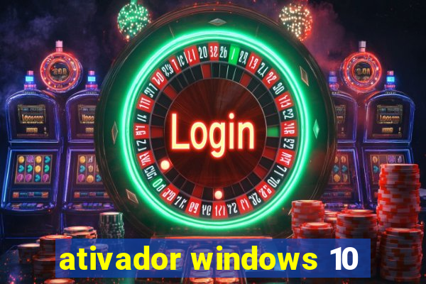 ativador windows 10