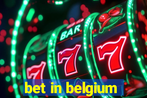 bet in belgium