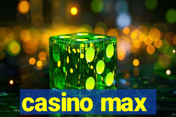 casino max